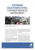 Extreme exactness vital for new medical instrument